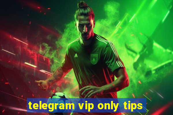 telegram vip only tips